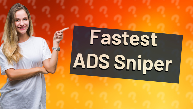 Fastest ADS Sniper