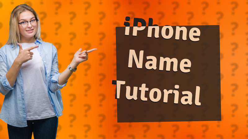 iPhone Name Tutorial