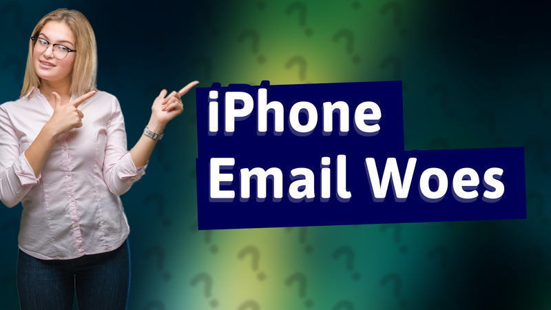 iPhone Email Woes