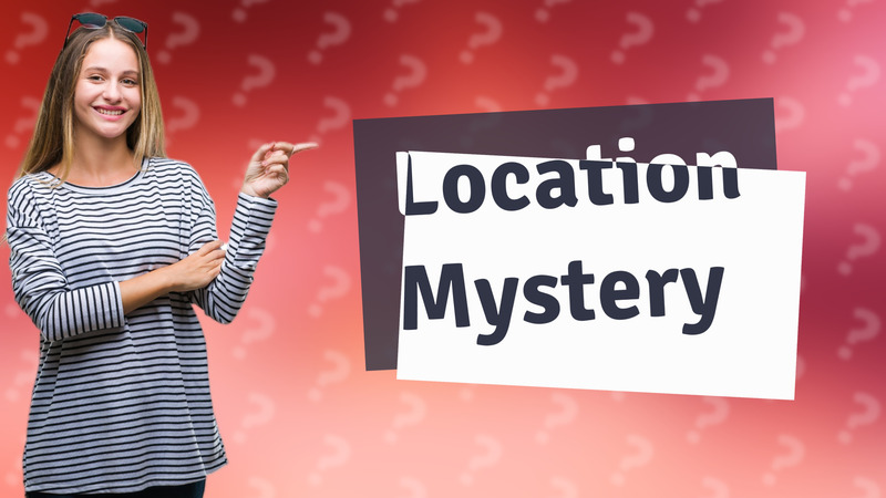 Location Mystery