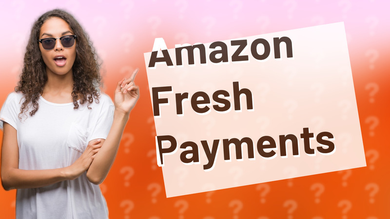 Amazon Fresh Payments