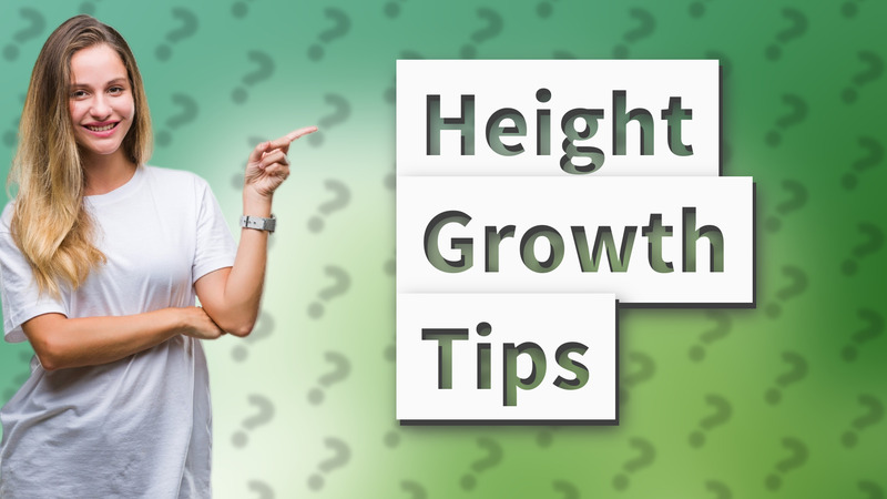 Height Growth Tips
