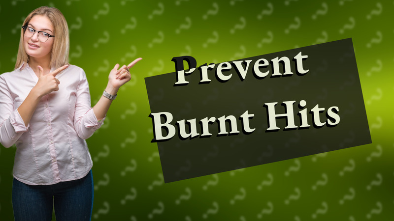 Prevent Burnt Hits
