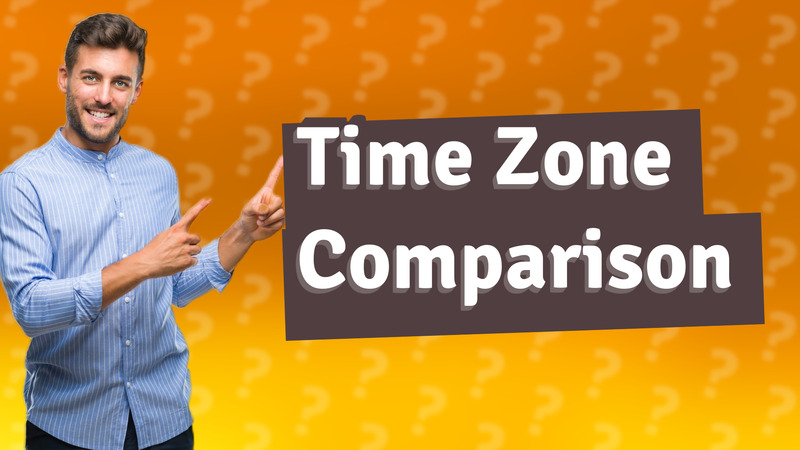 Time Zone Comparison