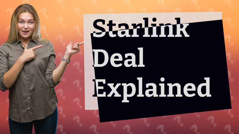 Starlink Deal Explained