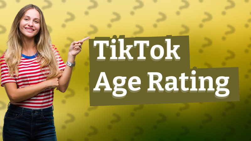 TikTok Age Rating