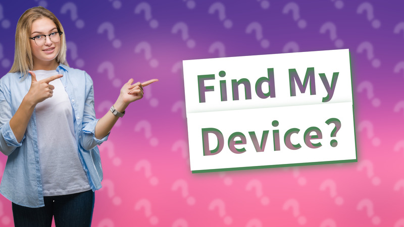 Find My Device?