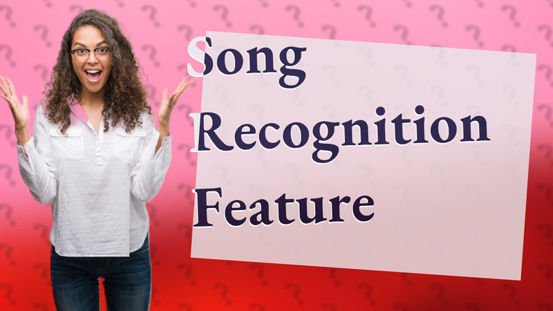 Song Recognition Feature