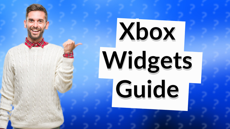 Xbox Widgets Guide