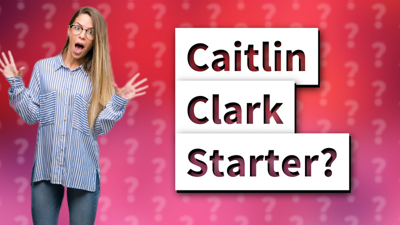 Caitlin Clark Starter?