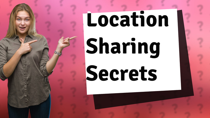 Location Sharing Secrets