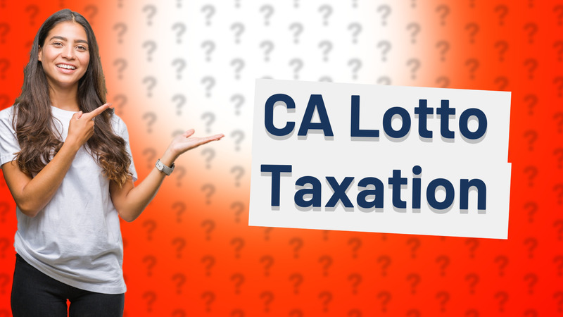 CA Lotto Taxation