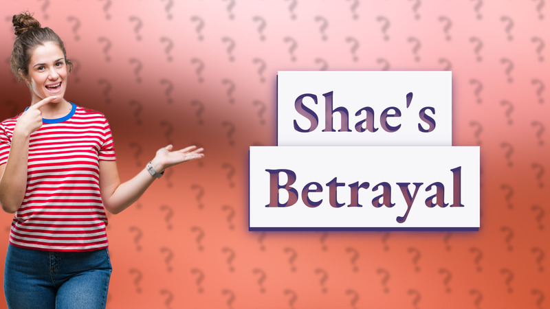 Shae's Betrayal