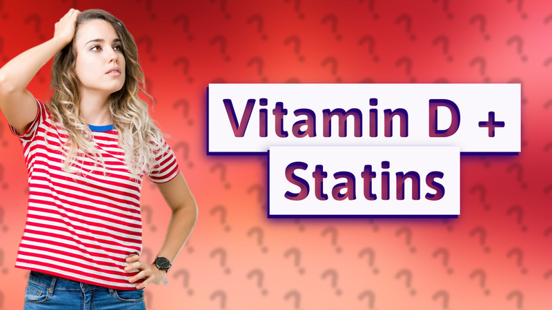 Vitamin D + Statins