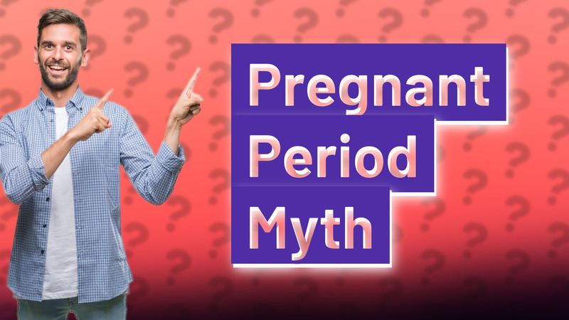 Pregnant Period Myth