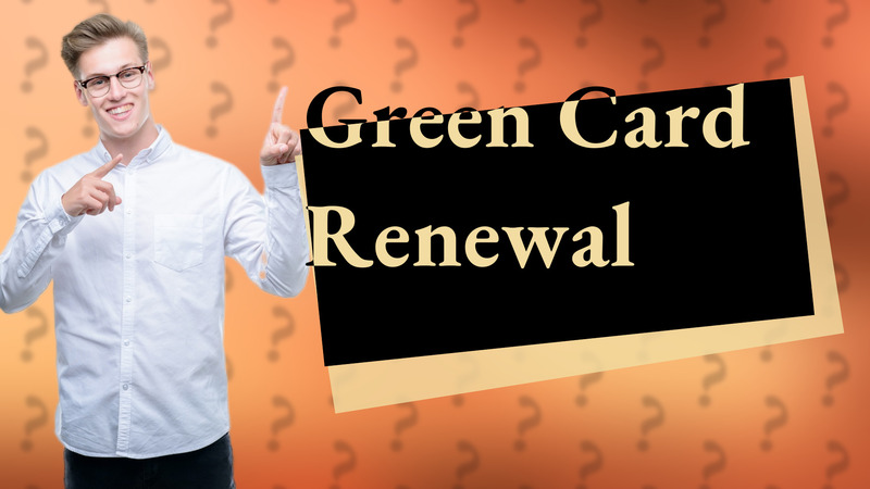 Green Card Renewal