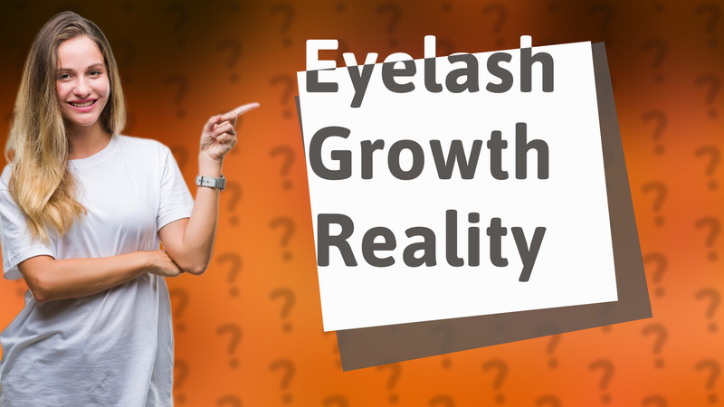 Eyelash Growth Reality