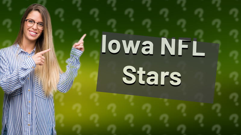 Iowa NFL Stars