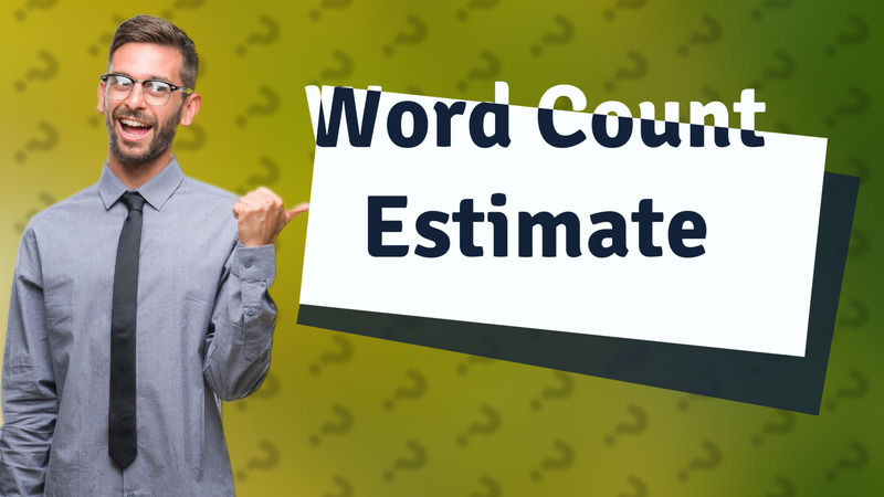 Word Count Estimate