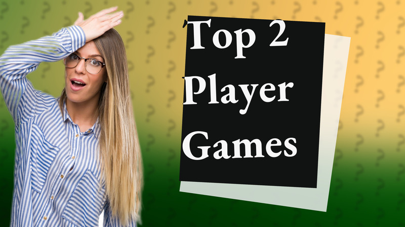 Top 2 Player Games