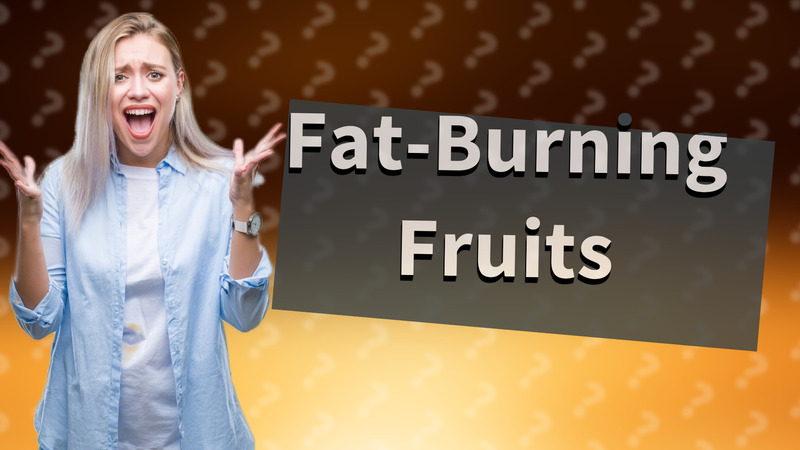 Fat-Burning Fruits