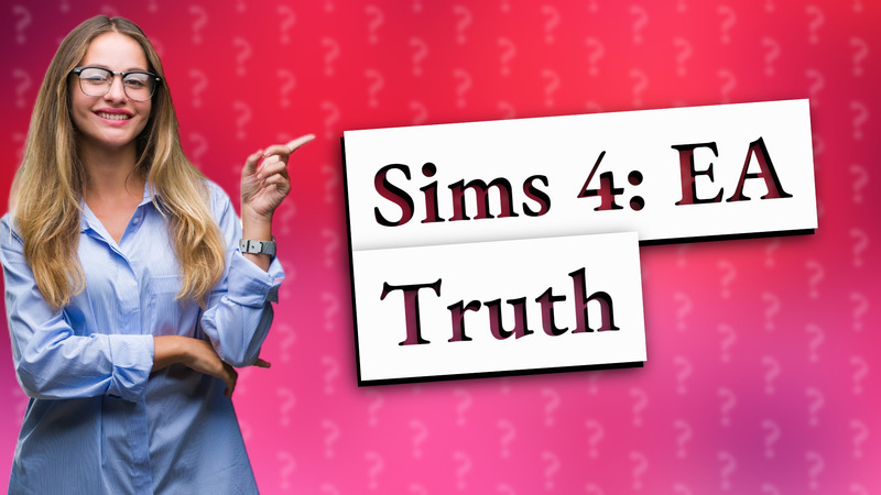 Sims 4: EA Truth