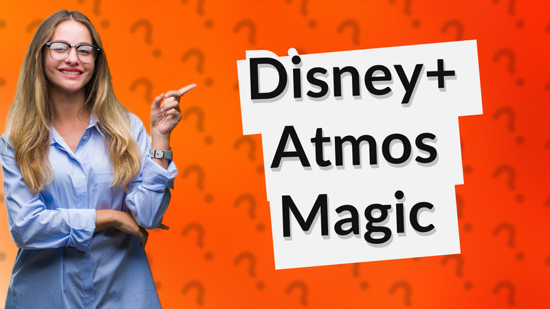 Disney+ Atmos Magic