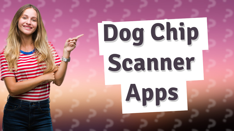 Dog Chip Scanner Apps
