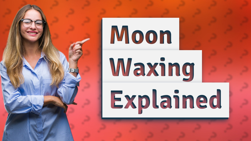 Moon Waxing Explained
