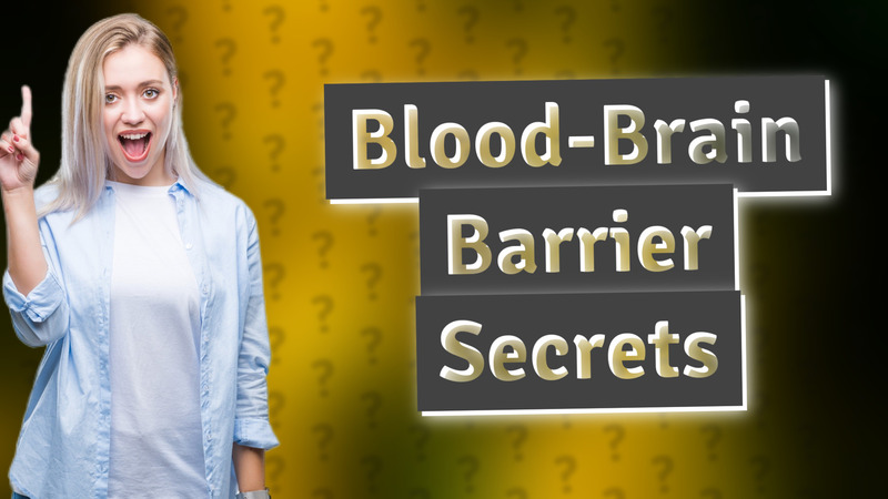 Blood-Brain Barrier Secrets