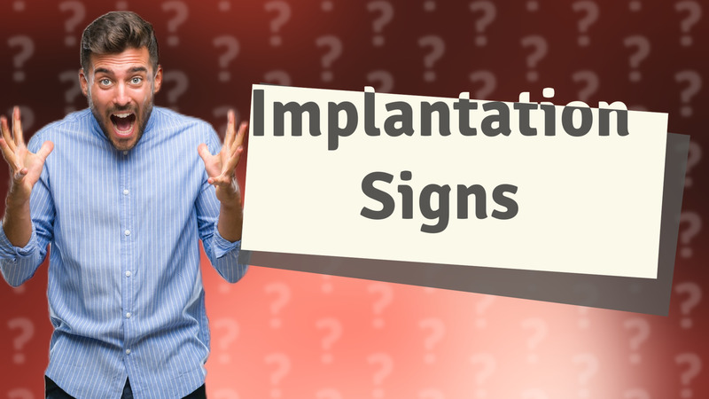 Implantation Signs
