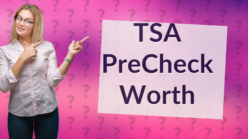 TSA PreCheck Worth