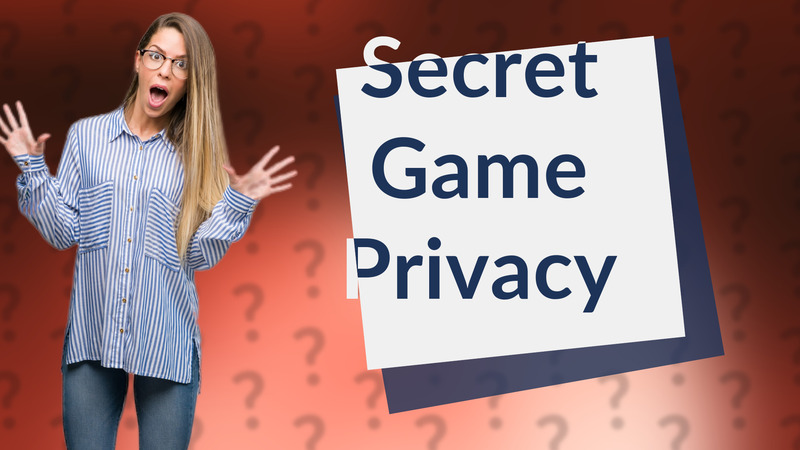Secret Game Privacy