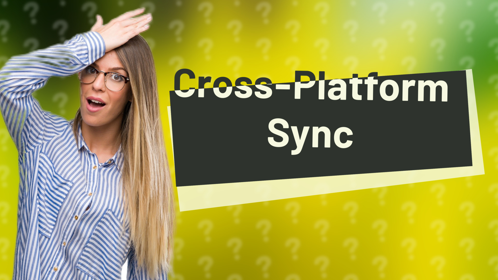 Cross-Platform Sync