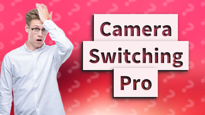 Camera Switching Pro