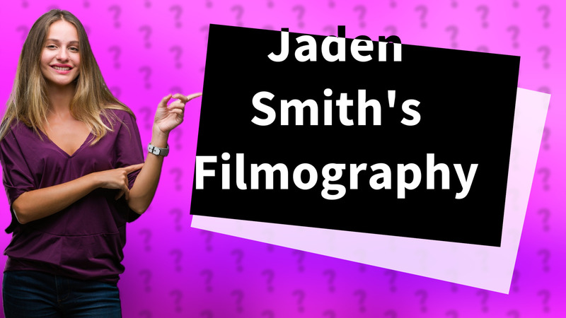 Jaden Smith's Filmography