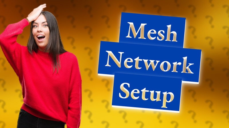Mesh Network Setup