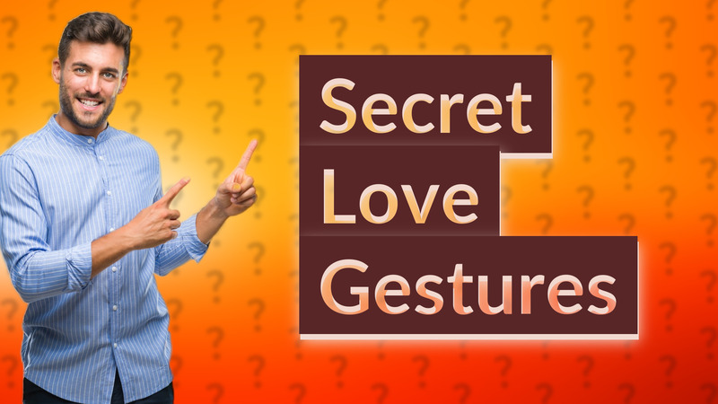 Secret Love Gestures