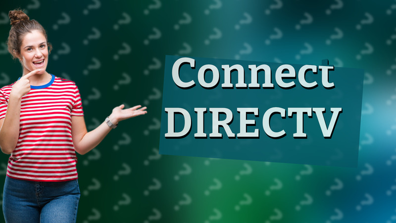 Connect DIRECTV
