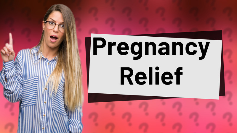 Pregnancy Relief