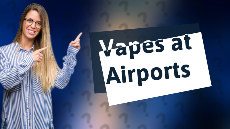 Vapes at Airports