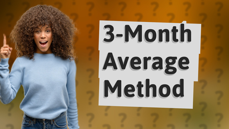 3-Month Average Method