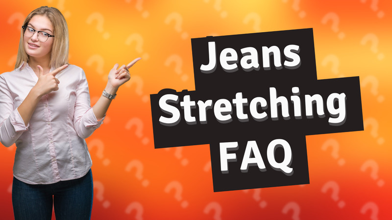 Jeans Stretching FAQ