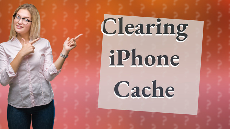 Clearing iPhone Cache