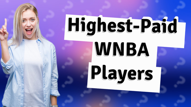 Highest-Paid WNBA Players
