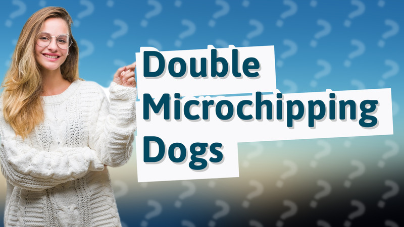 Double Microchipping Dogs