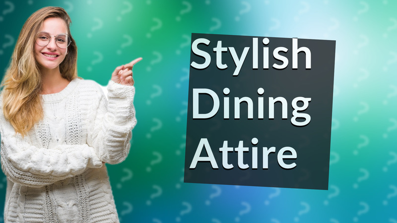 Stylish Dining Attire