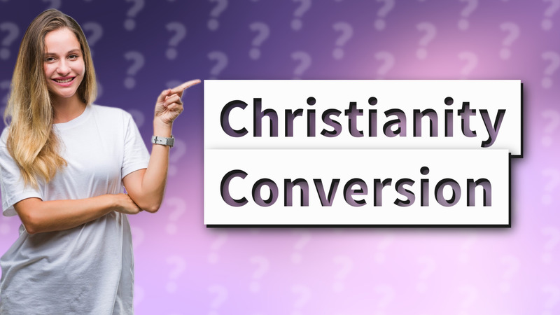 Christianity Conversion