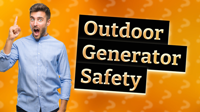 Outdoor Generator Safety