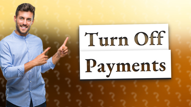 Turn Off Payments